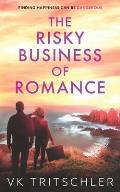 The Risky Business of Romance