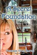 A Secret Foundation
