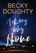 A Long Way Home: Come What May Book 2