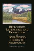 Reflection, Refraction, and Resituation of Dabrowski?€(tm)S Theory of Personality