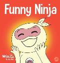 Funny Ninja: A Children's Book of Riddles and Knock-knock Jokes
