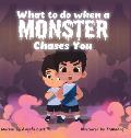 What to do when a Monster Chases You: A Goofy Monster Story