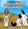 Curiously Cara Meets Pharaoh Hatshepsut