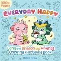 Everyday Happy: Long the Dragon and Friends Coloring Book