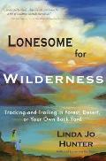 Lonesome for Wilderness: Tracking and Trailing in Forest, Desert, or Your Own Back Yard