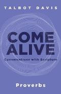 Come Alive: Proverbs: Conversations with Scripture
