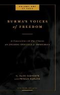 Burma's Voices of Freedom in Conversation with Alan Clements, Volume 1 of 4: An Ongoing Struggle for Democracy - Updated