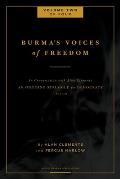Burma's Voices of Freedom in Conversation with Alan Clements, Volume 2 of 4: An Ongoing Struggle for Democracy - Updated