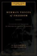 Burma's Voices of Freedom in Conversation with Alan Clements, Volume 4 of 4: An Ongoing Struggle for Democracy - Updated