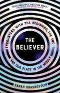 Believer Encounters with the Beginning the End & our Place in the Middle