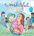 The Wonderful Way You Are: A Special Needs Picture Book