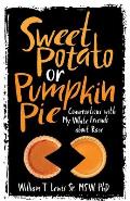Sweet Potato or Pumpkin Pie: Conversations with My White Friends about Race