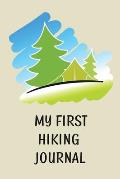 My First Hiking Journal: Prompted Hiking Log Book for Children, Kids Backpacking Notebook, Write-In Prompts For Trail Details, Location, Weathe