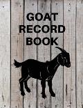 Goat Record Keeping Book: Goat Log Book To Track Medical Health Records, Breeding, Buck Progeny, Kidding Journal Notebook, Milk Production Track