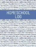 Homeschool Log Book: Track And Record Daily School Hours And Subjects, Homeschooler Journal, School Lesson Schedule