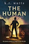 The Human: An ADAM KINDE Alternate Future Mystery