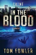 In the Blood: A C.T. Ferguson Crime Novel