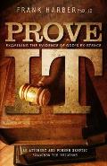 Prove It: Examining the Evidence of God's Existence