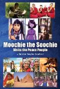 Moochie the Soochie: Visits the Peace People