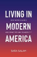 Living in Modern America: Why We're Scared and What We Can Do About It