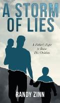 A Storm of Lies: A Father's Fight to Raise His Children