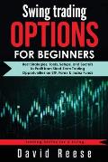 Swing Trading Options for Beginners: Best Strategies, Tools, Setups, and Secrets to Profit from Short-Term Trading Opportunities on ETF, Forex & Index