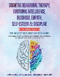 Cognitive Behavioral Therapy, Emotional Intelligence, Buddhism, Empath, Self-Esteem & Discipline: Overcome Anxiety & Depression, Program Your Self-ima