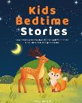 Kids Bedtime Stories: Short Fantasy Stories for Children and Toddlers to Help Them Fall Asleep and Relax