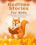 Bedtime Stories for Kids: A Collection of Short Stories with Positive Affirmations to Help Children & Toddlers Fall Asleep Fast and Have a Beaut