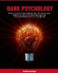Dark Psychology: The Secrets and Techniques of Manipulation, NLP, Body Language, Mind Control, and How to Analyze and Read People. Dete