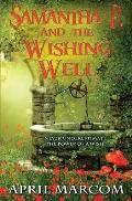 Samantha P. and the Wishing Well