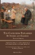 The Catechism Explained: By Stories and Examples