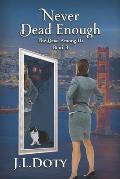 Never Dead Enough: An Urban Fantasy of Witches, Demons and Fae