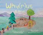 Why(r)us El Virus: Spanish Edition (Edici?n en Espa?ol)