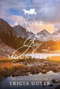 Beyond the Gray Mountains LARGE PRINT Edition