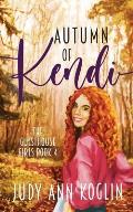 Autumn of Kendi: Book Four in Guesthouse Girls series