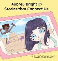 Aubrey Bright in Stories that Connect Us