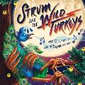 Strum and the Wild Turkeys