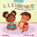 ?1, 2, 3 Merengue!: English-Spanish Instruments & Sounds Book