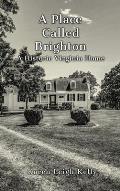 A Place Called Brighton: A Historic Virginia Home