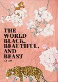 The World Black, Beautiful, and Beast