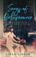 Songs of Deliverance, Faith Journey of an American Nurse to Thailand