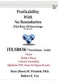 Profitability With No Boundaries: iTLSBOK(R) (iTLS Body Of Knowledge) Practitioner Guide - Optimizing TOC, Lean, Six Sigma Results - Third Edition