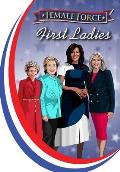 Female Force: First Ladies: Michelle Obama, Jill Biden, Hillary Clinton and Nancy Reagan
