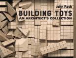 Building Toys: An Architect's Collection