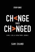 Change Has Changed - Study Guide: Time for a Strategic Reset