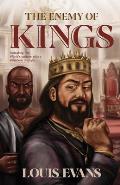 The Enemy of Kings: Defeating the World's culture with a Kingdom lifestyle