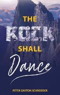 The Rock Shall Dance