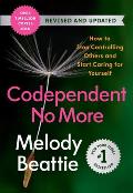 Codependent No More How to Stop Controlling Others & Start Caring for Yourself