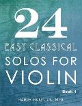 24 Easy Classical Solos for Violin Book 1
